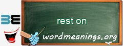 WordMeaning blackboard for rest on